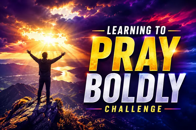 Learning to Pray Boldly