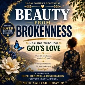 Beauty from Brokenness